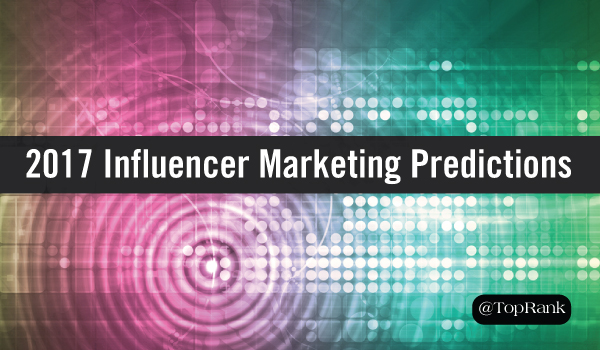 2017-influencer-marketing-predictions