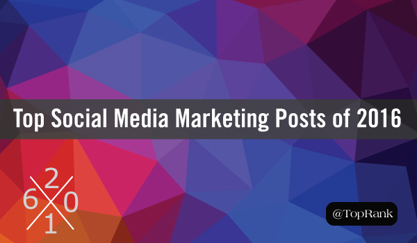 top-social-media-marketing-posts-of-2016
