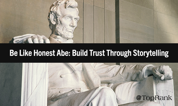 How to Build Trust Through Content Marketing Storytelling