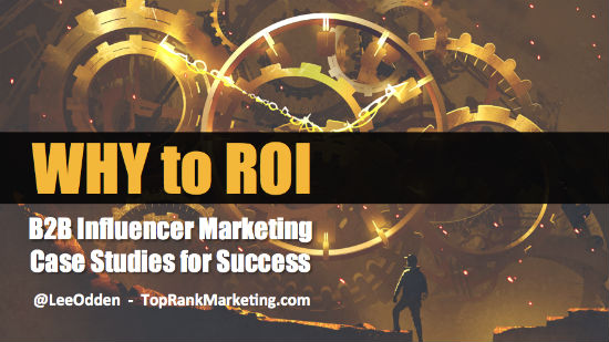 Why to ROI B2B Influencer Marketing