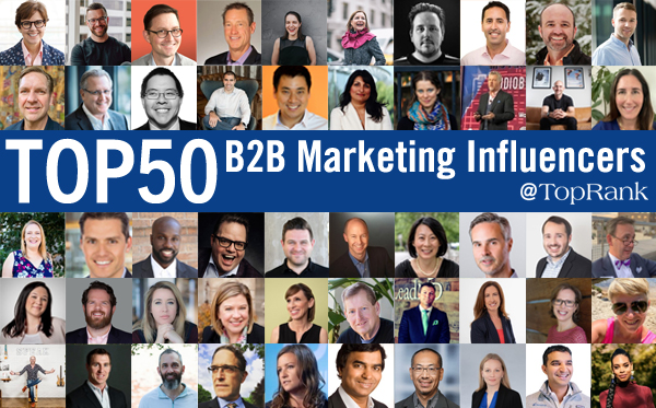 50 Top B2B Marketing Influencers, Experts and Speakers To Follow In 2022 Collage Image