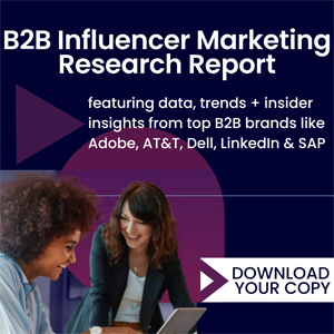 B2B Influencer Marketing Research Report