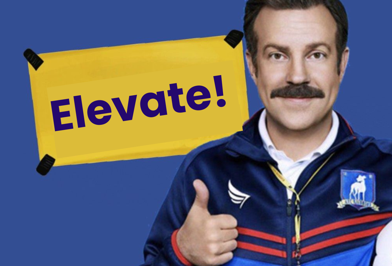 Ted Lasso with Elevate Sign