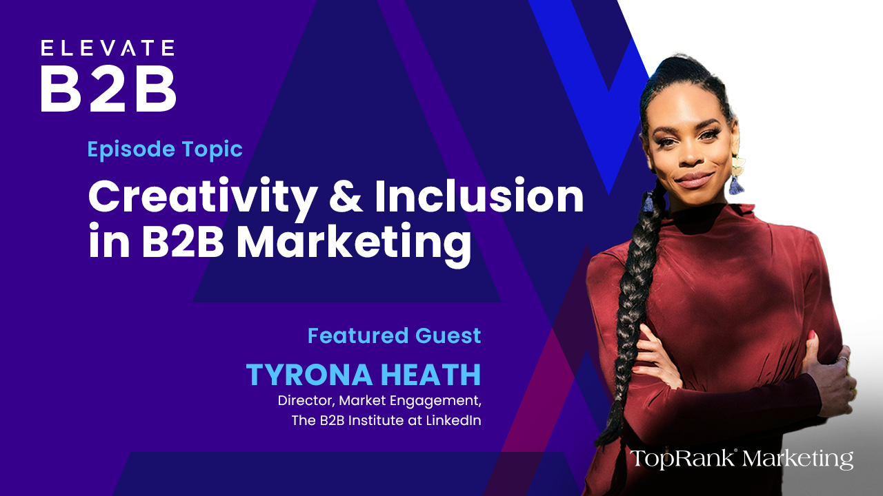 <div>Creativity & Inclusivity in B2B Marketing with Ty Heath</div>
