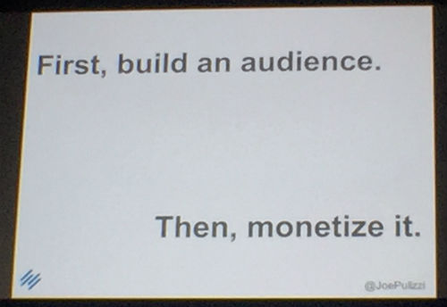 First Build an Audience Then Monetize It - Authority Rainmaker 2015