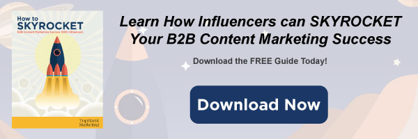 Learn how influencers can skyrocket your B2B content marketing success