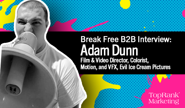 Break Free B2B Interview with Adam Dunn