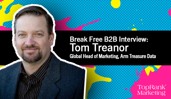Break Free B2B Marketing Interview with Tom Treanor