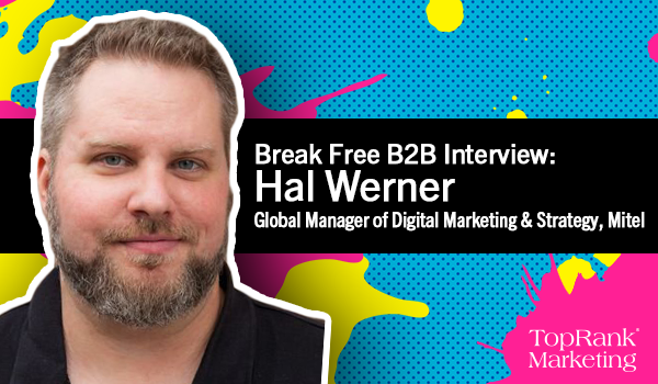 Break Free B2B Interview with Hal Werner of Mitel