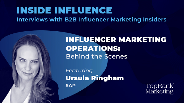 Inside Influence: Ursula Ringham from SAP on Influencer Marketing Operations