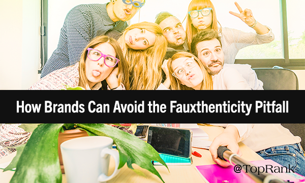 Avoiding the Pitfalls of Fauxthenticity