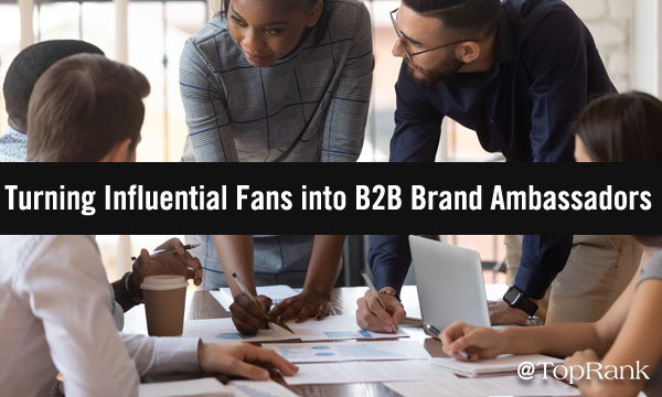 Convertir a los fans influyentes en embajadores de la marca B2B imagen de grupo