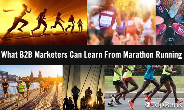 Life Lessons: What B2B Marketers Can Learn From Marathon Running