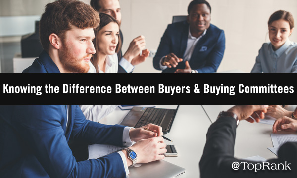 Buyers vs. Buying Committees