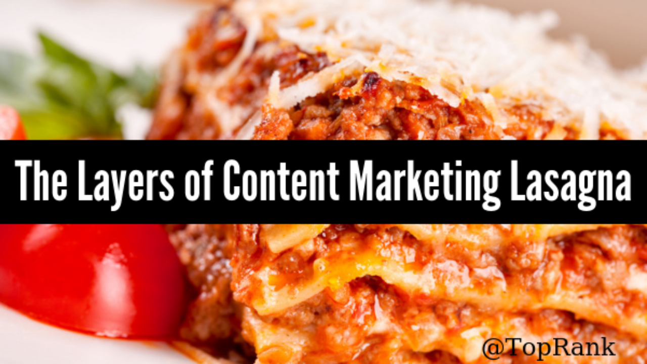 The 5 Layers Of A Deliciously Integrated Content Marketing Lasagna