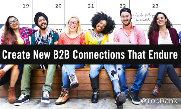 Create new B2B marketing connections that endure professional group image