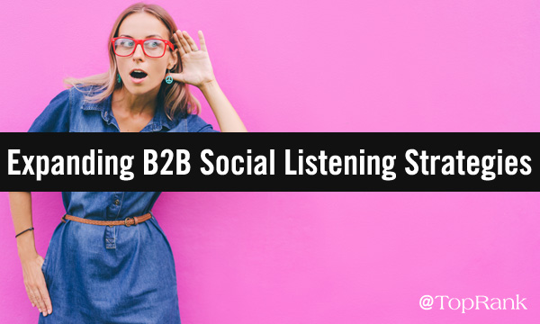 <div>Listen Up: How B2B Marketers Are Expanding Social Listening Offline & Beyond</div>