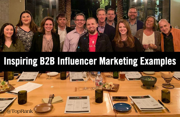 inspiring b2b influencer marketing examples - Lessons From Our Top 10 Influencer Marketing Posts of 2019
