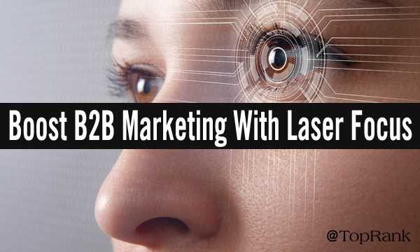 Boost B2B marketing with laser focus image.