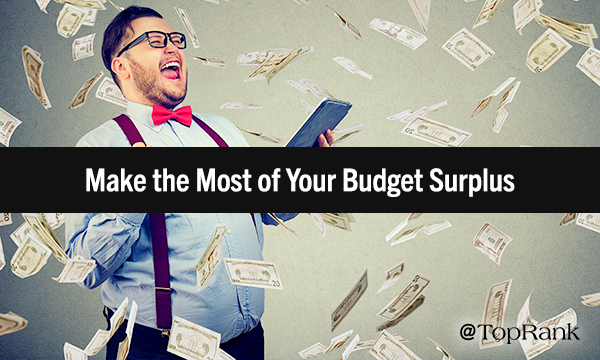 Use It or Lose It: 8 Ways to Make the Most of Your Digital Marketing Budget Surplus
