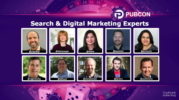 Stop Gambling with Your Marketing and Go Pro with Tips from Ten Pubcon Pro Speakers