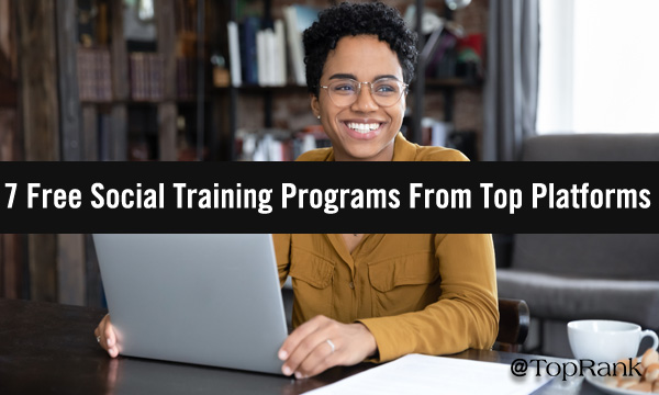 B2B Marketing Education: 7 Free Social Media Training Programs From Top Platforms