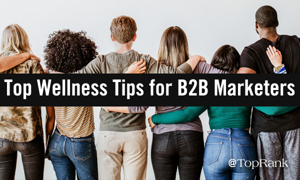 Mental Health in Marketing: Top Wellness Tips for B2B Marketers